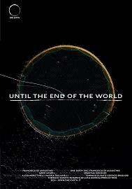 locandina di "Until the End of the World"
