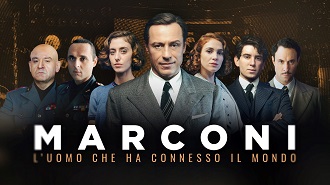 MARCONI - L'UOMO CHE HA CONNESSO IL MONDO - Su Rai 1 il 20 e 21 maggio