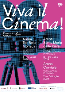VIVA IL CINEMA! - A luglio a Roma tornano le Arene Tor Bella Monaca, Santa Maria della Piet, Corviale