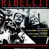 "Ribelli!", il 3 novembre la presentazione a Roma, il 4 l