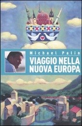 VIAGGIO NELLA NUOVA EUROPA - Michael Palin