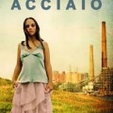 Libro/film - "Acciaio", da Silvia Avallone a Stefano Mordini