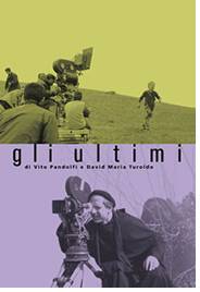 GLI ULTIMI - Un capolavoro nascosto del cinema italiano