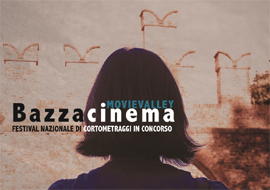 A marzo 2013 la seconda edizione di MovieValley - Bazzacinema Festival Nazionale di Cortometraggi