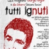 TUTTI IGNUTI - Un testo teatrale che si ispira alla poetica di Francesco Nuti