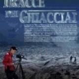 A "Sulle Tracce dei Ghiacciai: Missione in Caucaso" il Premio Speciale Principe Ranieri III