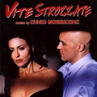 VITE STROZZATE - Tornano in CD le musiche di Morricone
