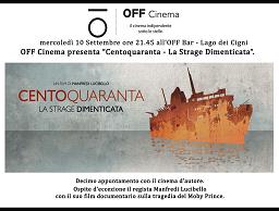OFF Cinema presenta Centoquaranta  La Strage Dimenticata