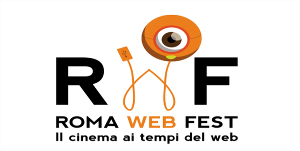 ROMA WEB FEST - Tre giorni per il nuovo intrattenimento