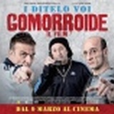 GOMORROIDE - "I Ditelo Voi" al cinema dal 9 marzo