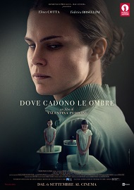 DOVE CADONO LE OMBRE - Al cinema dal 6 settembre