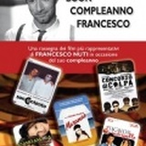 BUON COMPLEANNO FRANCESCO NUTI IV - Dal 9 aprile al 17 maggio al Cinema Terminale di Prato