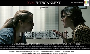 UNA SEMPLICE VERITA' - Presentazione a Napoli del cortometraggio di Cinzia Mirabella