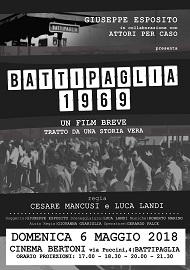 BATTIPAGLIA 1969 - anteprima il 6 maggio al Cinema Bertoni di Battipaglia