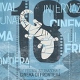 CINEMA DI FRONTIERA XVIII - Cinque i film in concorso