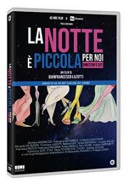 LA NOTTE  PICCOLA PER NOI - In DVD con CG Entertainment