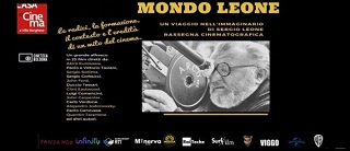MONDO LEONE - Una rassegna di 25 film e una serata speciale per raccontare luniverso creativo di Sergio Leone