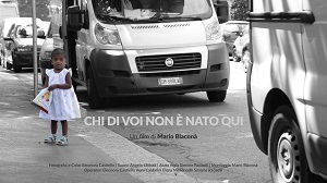 CHI DI VOI NON E' NATO QUI - Il primo documentario di Mario Blacon