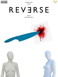 REVERSE - Il nuovo film diretto da Mauro John Capece