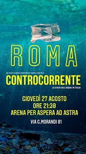 CONTROCORRENTE - Il 27 agosto allArena del Cinema Broadway di Roma
