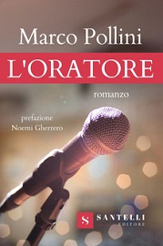 L'ORATORE - Un romanzo di Marco Pollini