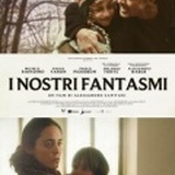 I NOSTRI FANTASMI - Al cinema dal 30 settembre