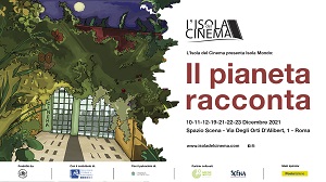 L'ISOLA DEL CINEMA. IL PIANETA RACCONTA - A Roma dal 10 al 23 dicembre