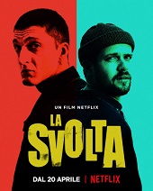 LA SVOLTA - Dal 20 aprile su Netflix