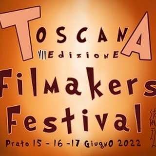 TOSCANA FILMMAKERS FESTIVAL 7 - Il programma