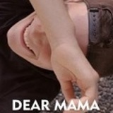 Note di regia di "Dear Mama"
