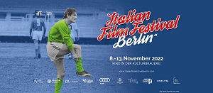 ITALIAN FILM FESTIVAL BERLIN 9- Il cinema italiano torna protagonista nella capitale tedesca