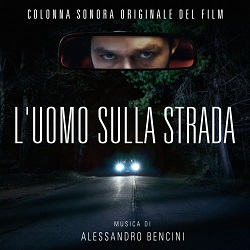 L'UOMO SULLA STRADA - Musiche di Alessandro Benini
