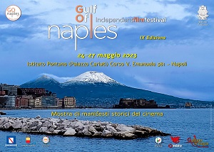 THE GULF OF NAPLES FILM FESTIVAL 9 - Dal 24 al 27 maggio la manifestazione di cinema indipendente a Napoli
