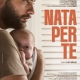 NATA PER TE - Dal 28 settembre al cinema