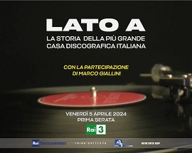 LATO A - La Storia della pi Grande Casa Discografica Italiana su Rai3