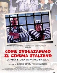 locandina di "Come Inguaiammo il Cinema Italiano - La Vera Storia di Franco e Ciccio"