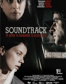 locandina di "Soundtrack - Ti Spio, Ti Guardo, Ti Ascolto"
