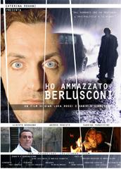 locandina di "Ho Ammazzato Berlusconi"