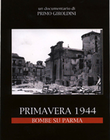 locandina di "Primavera 1944: Bombe su Parma"