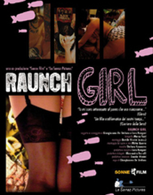 locandina di "Raunch Girl"