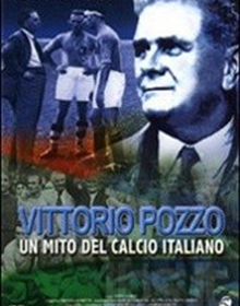 locandina di "Vittorio Pozzo: quando il calcio parlava italiano"