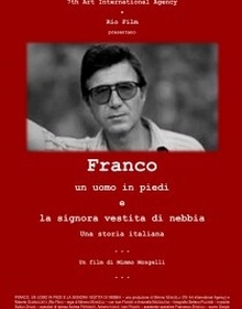 locandina di "Franco Marcone, Un Uomo in Piedi e la Signora Vestita di Nebbia"