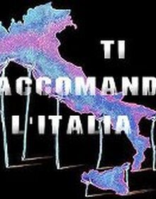 locandina di "Ti Raccomando l'Italia"
