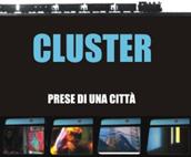 locandina di "Cluster - Prese di una Città"