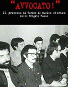 locandina di "Avvocato! Il Processo di Torino al Nucleo Storico delle Brigate Rosse"
