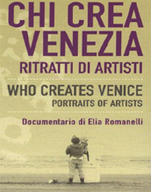 locandina di "Chi crea Venezia: Otto Ritratti di Artisti"