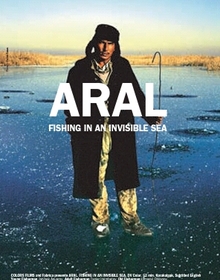 locandina di "Aral, Fishing in an Invisible Sea"