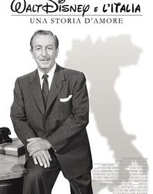 locandina di "Walt Disney e l'Italia - Una Storia d'Amore"