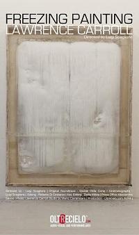 locandina di "Freezing Painting - Lawrence Carroll"
