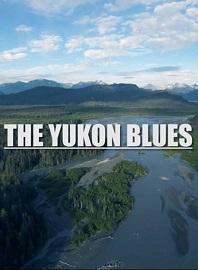 locandina di "The Yukon Blues"